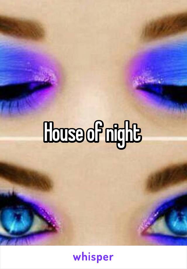 House of night 