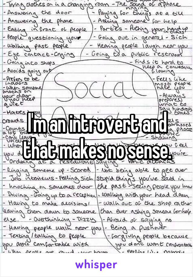 I'm an introvert and that makes no sense.