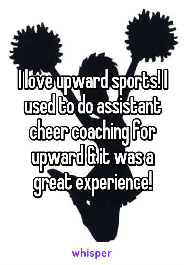 I love upward sports! I used to do assistant cheer coaching for upward & it was a great experience!