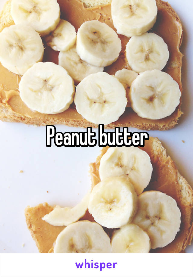 Peanut butter