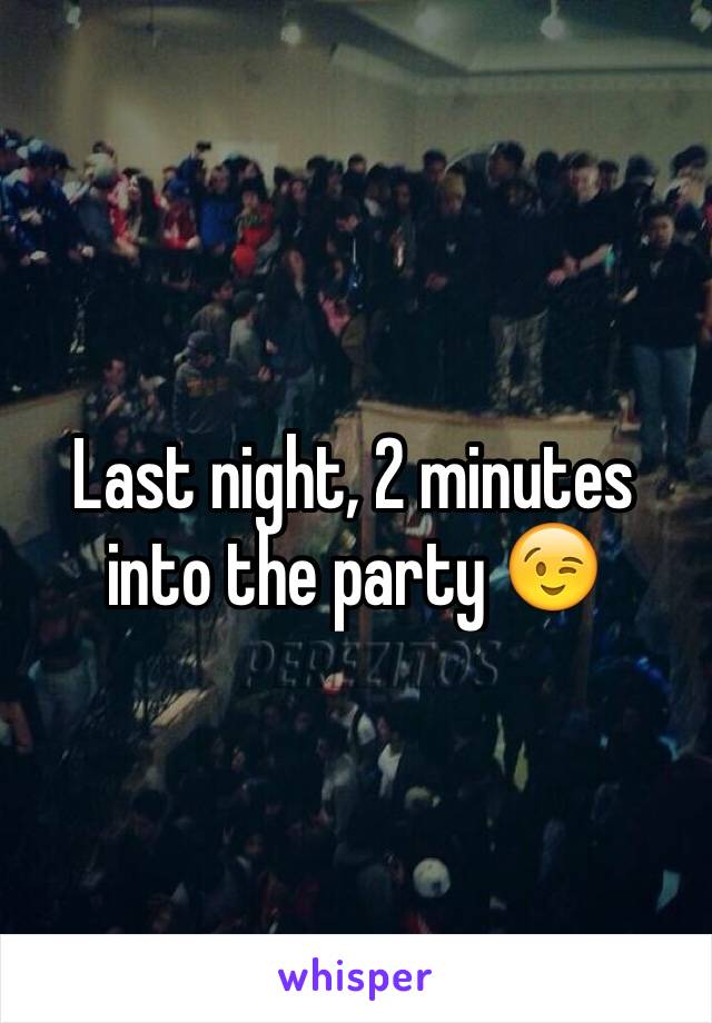 Last night, 2 minutes into the party 😉