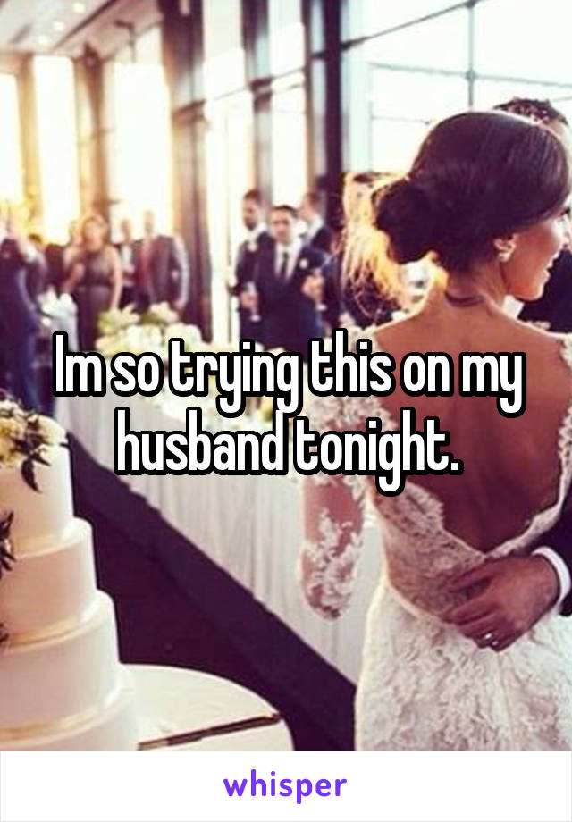 Im so trying this on my husband tonight.