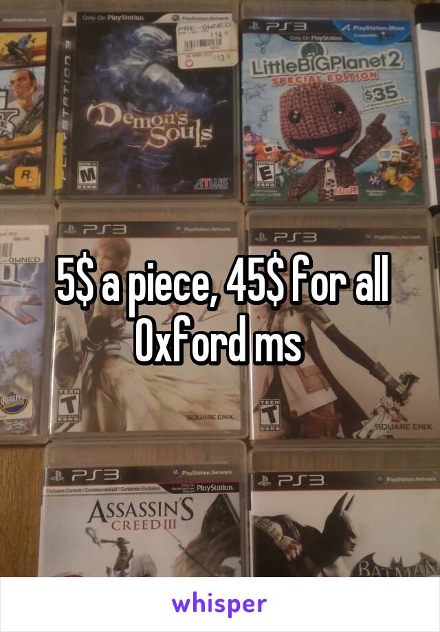 5$ a piece, 45$ for all
Oxford ms 