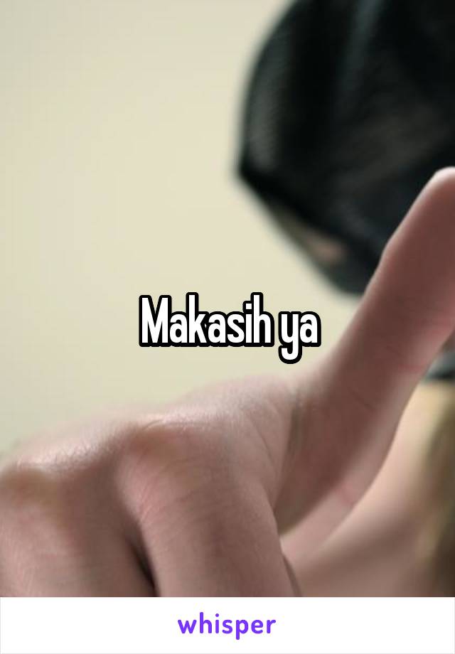 Makasih ya