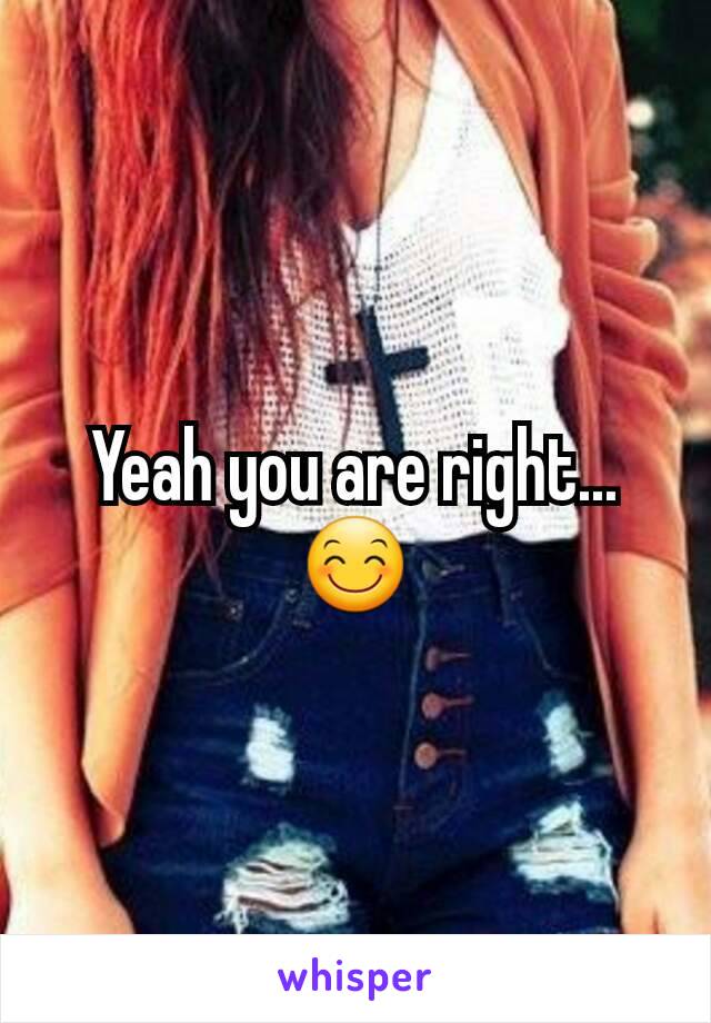 Yeah you are right...😊