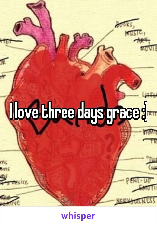 I love three days grace :)