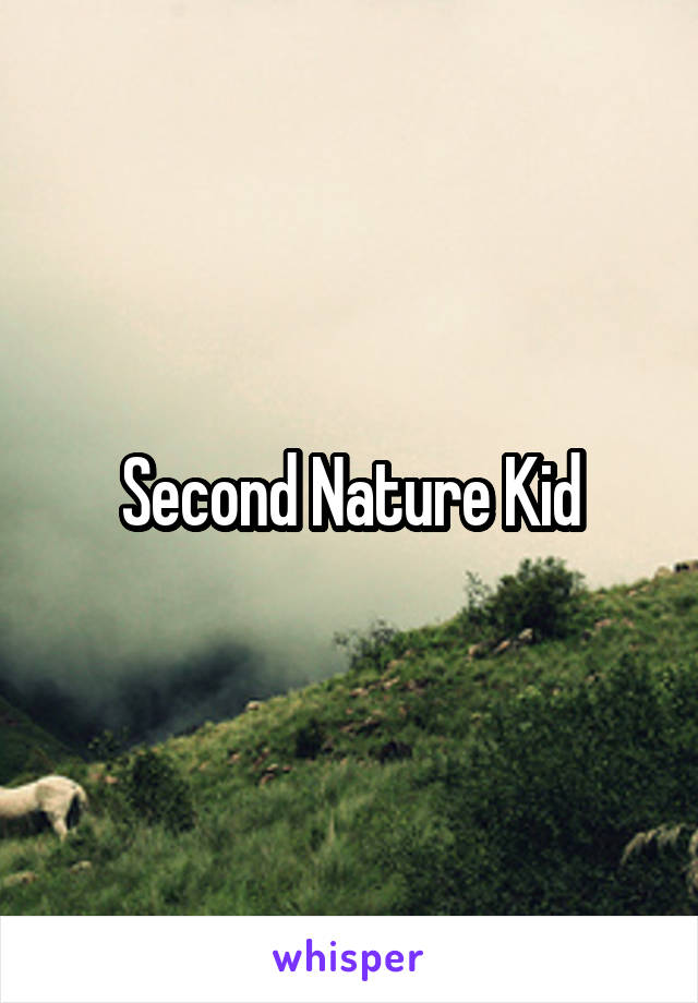 Second Nature Kid