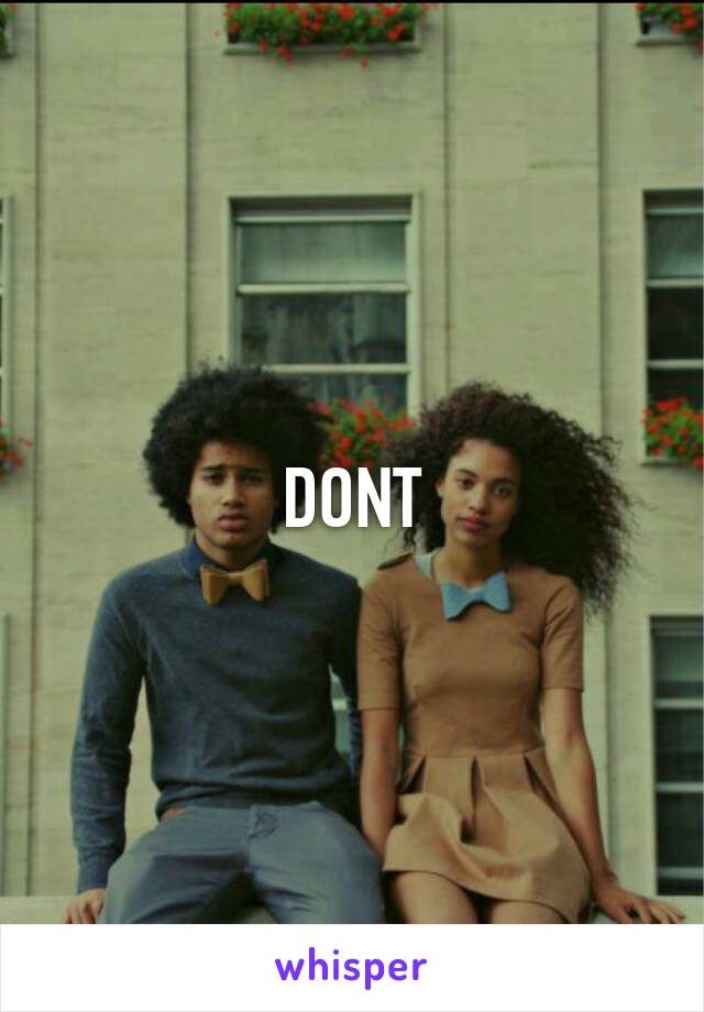 DONT