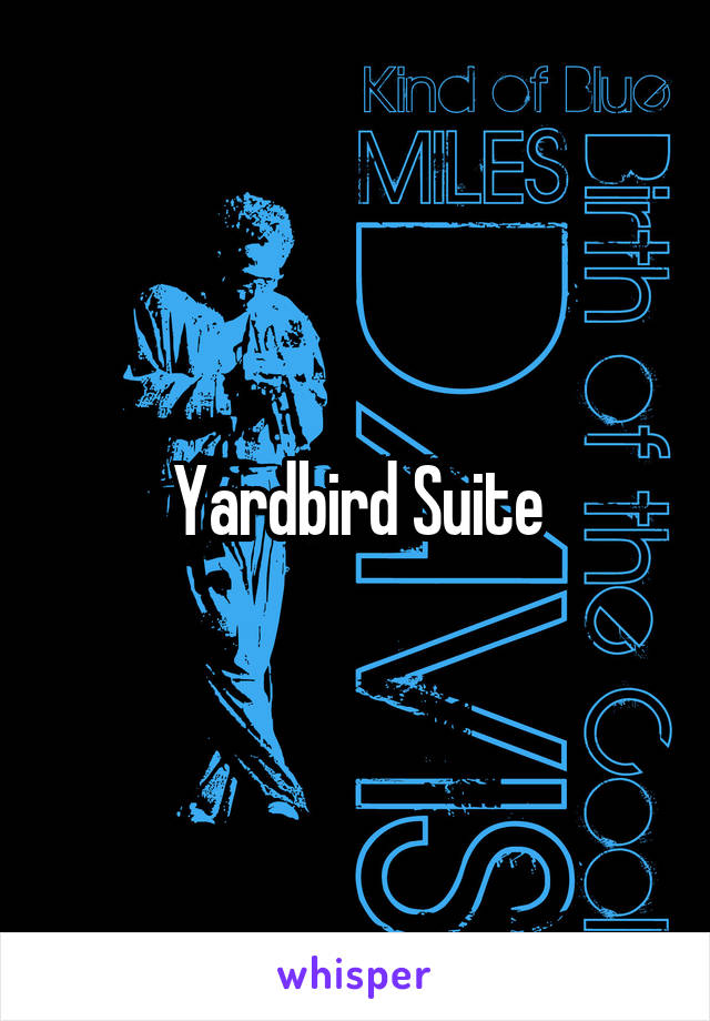 Yardbird Suite