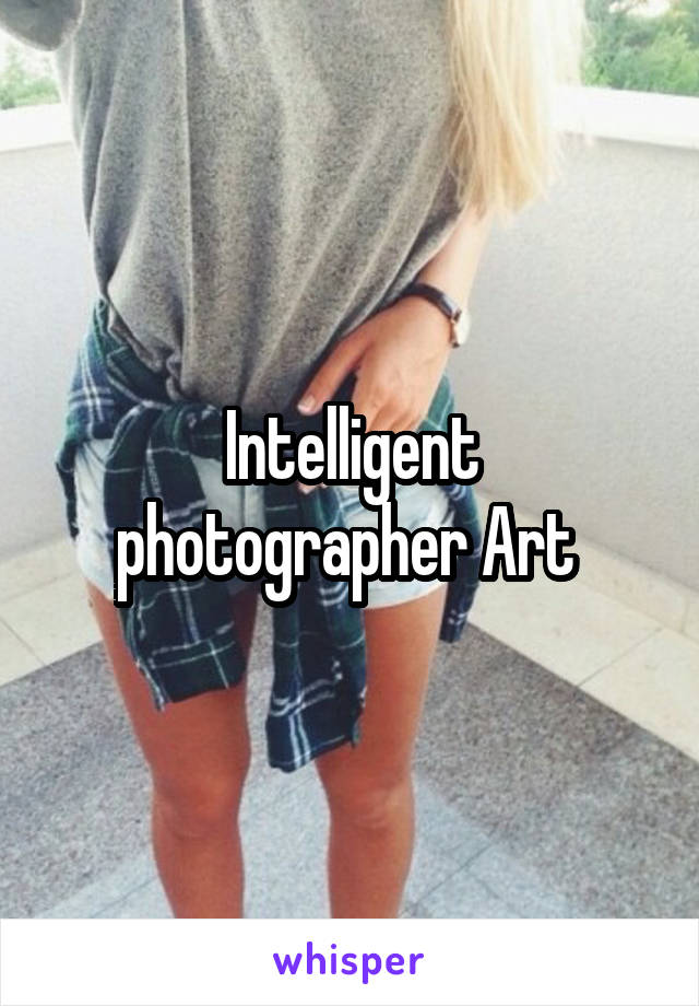 Intelligent photographer Art 