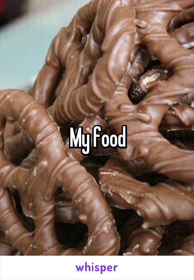 My food