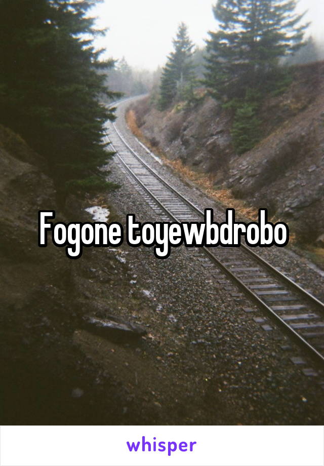 Fogone toyewbdrobo