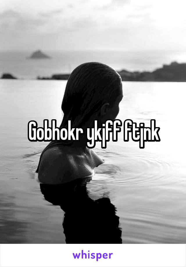 Gobhokr ykjff ftjnk