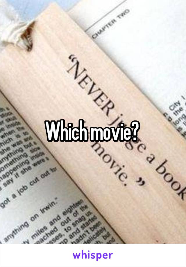 Which movie? 