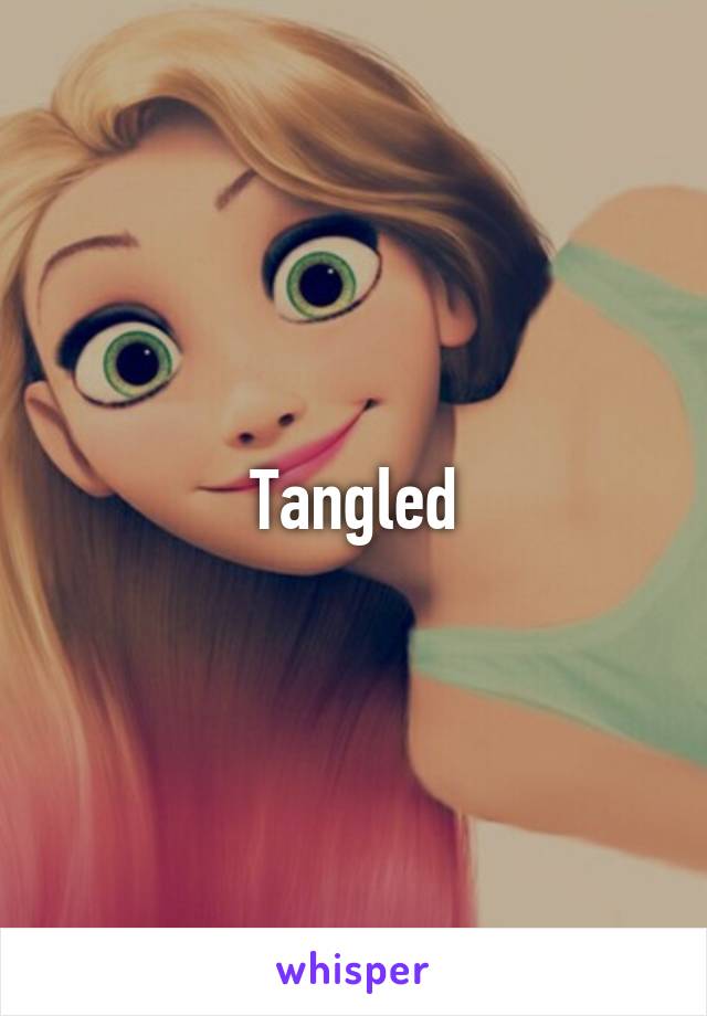 Tangled