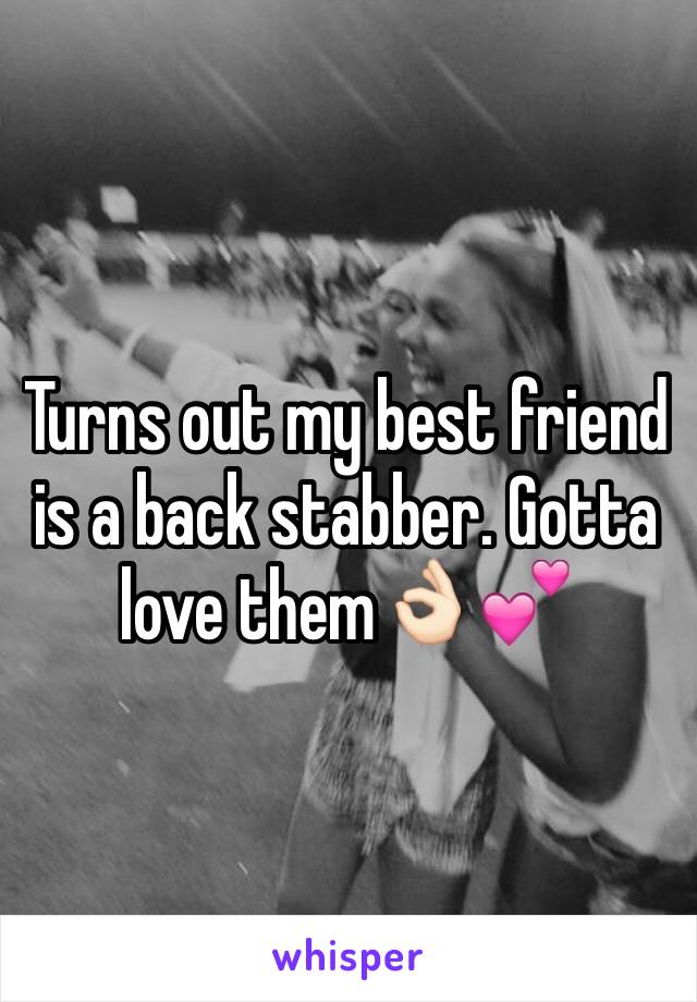 Turns out my best friend is a back stabber. Gotta love them👌🏻💕