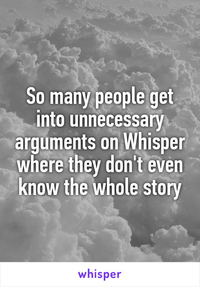 So many people get into unnecessary arguments on Whisper where they don't even know the whole story