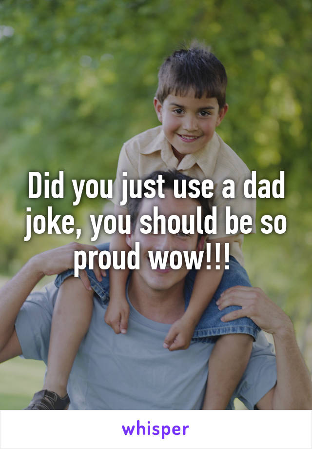 Did you just use a dad joke, you should be so proud wow!!! 