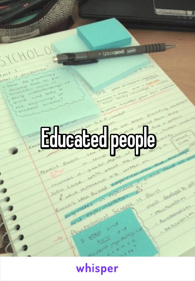 Educated people