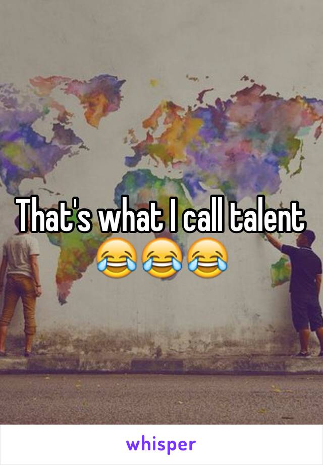 That's what I call talent 😂😂😂