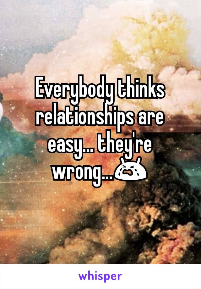 Everybody thinks relationships are easy... they're wrong...😭