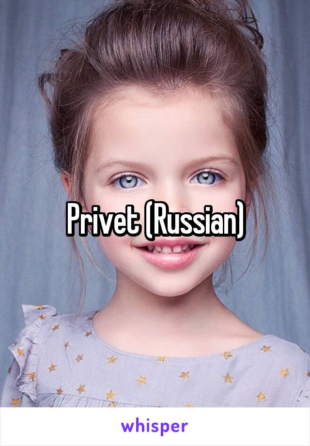 Privet (Russian)