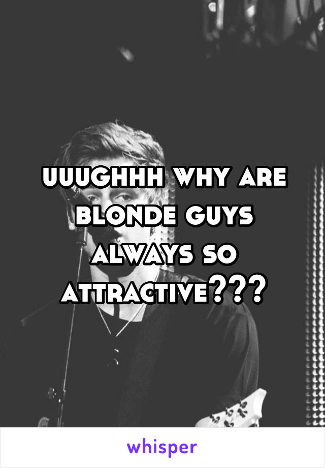 uuughhh why are blonde guys always so attractive???