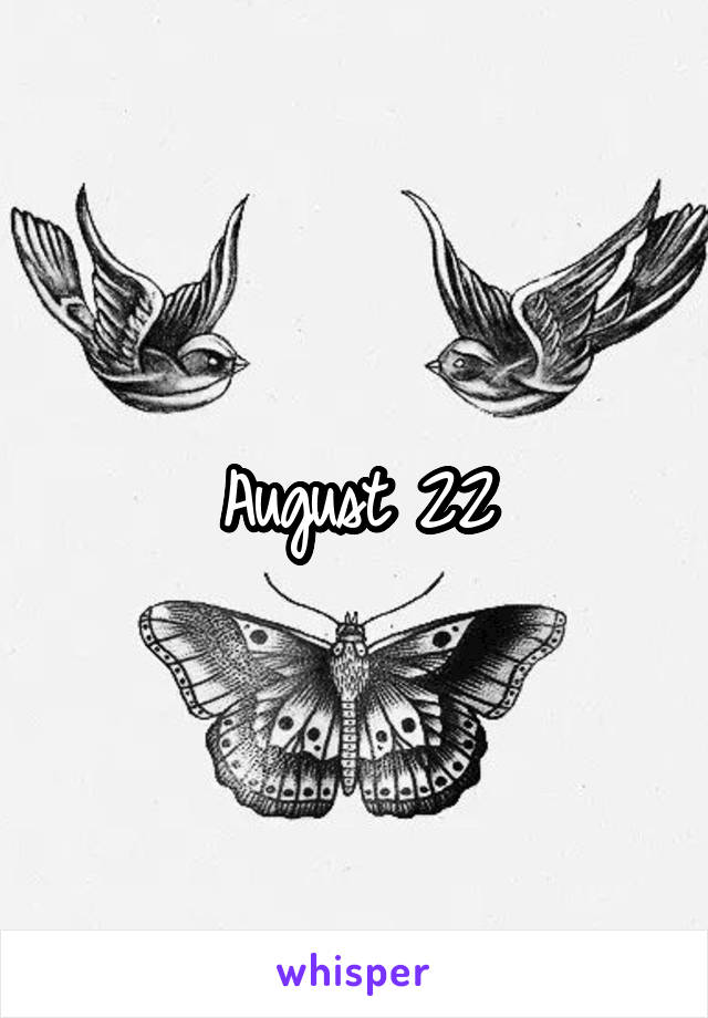 August 22