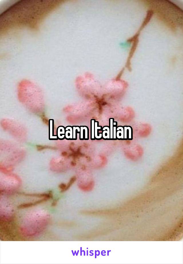 Learn Italian 