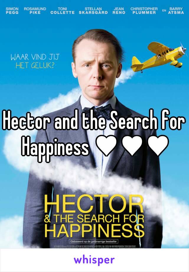 Hector and the Search for Happiness ♥♥♥