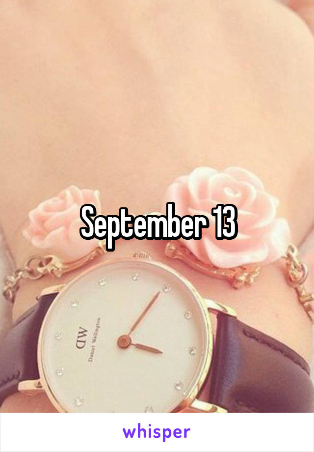 September 13