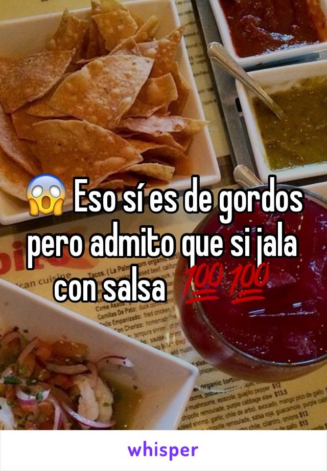 😱 Eso sí es de gordos pero admito que si jala con salsa  💯💯