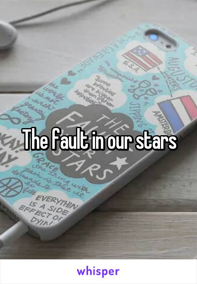 The fault in our stars