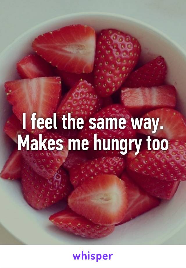 I feel the same way. Makes me hungry too