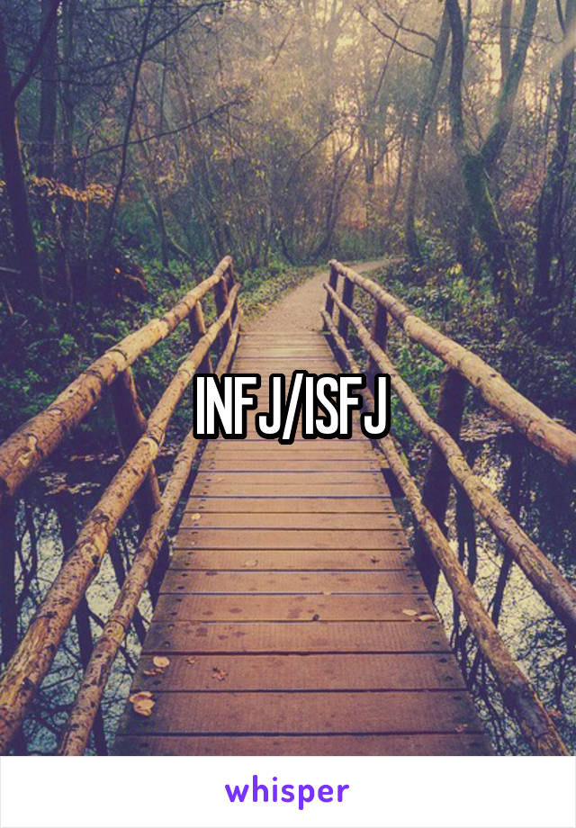 INFJ/ISFJ