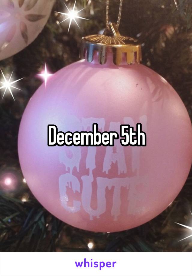 December 5th