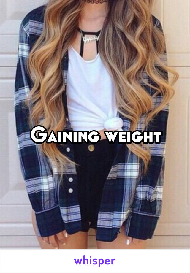 Gaining weight