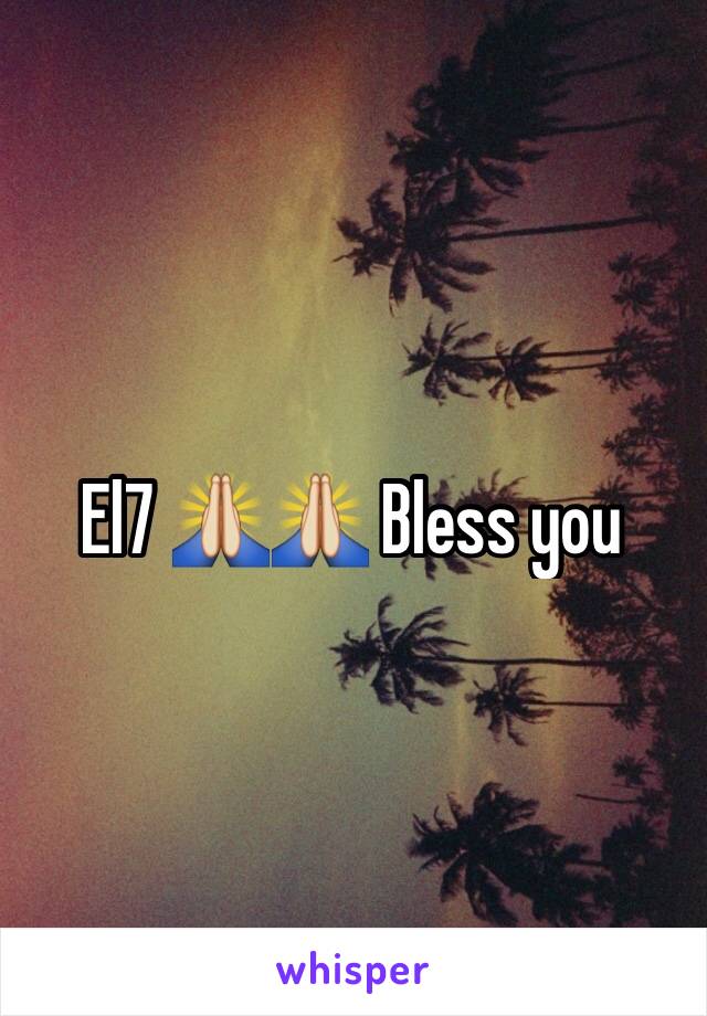 El7 🙏🙏 Bless you