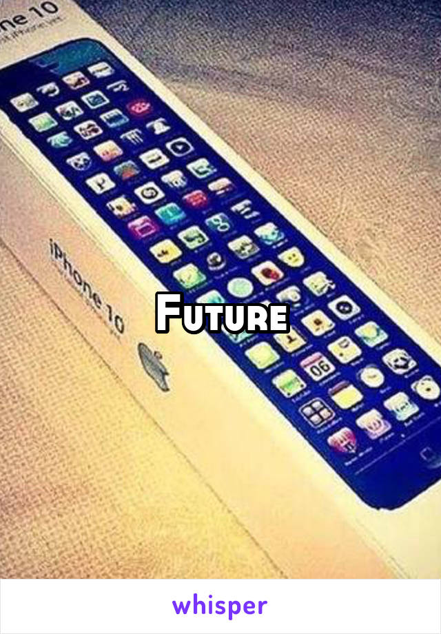 Future