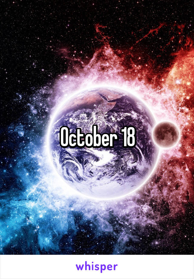 October 18