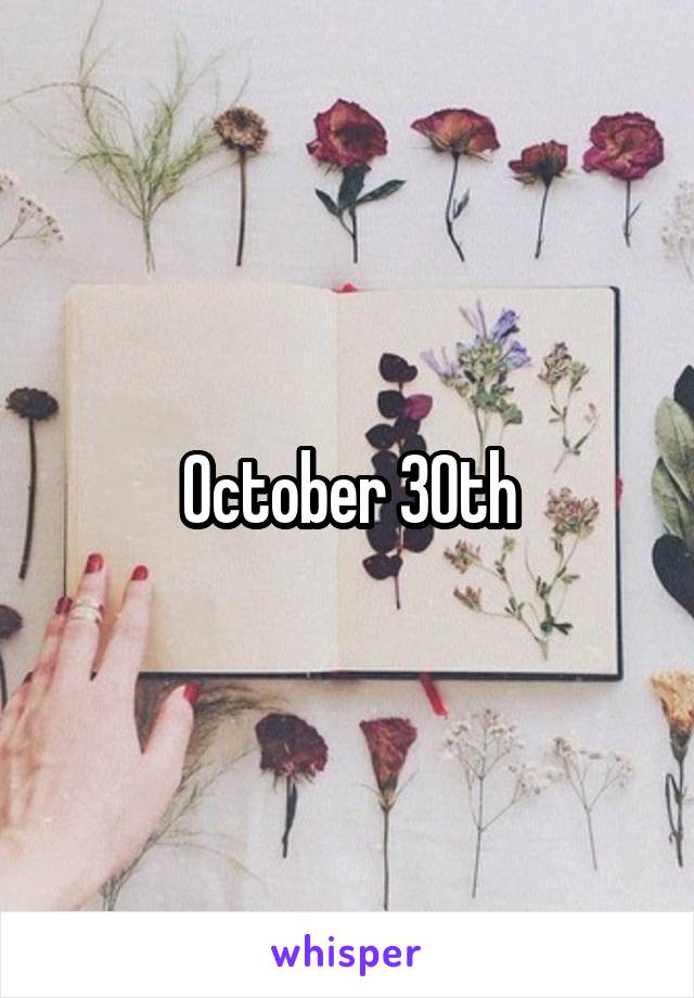 October 30th