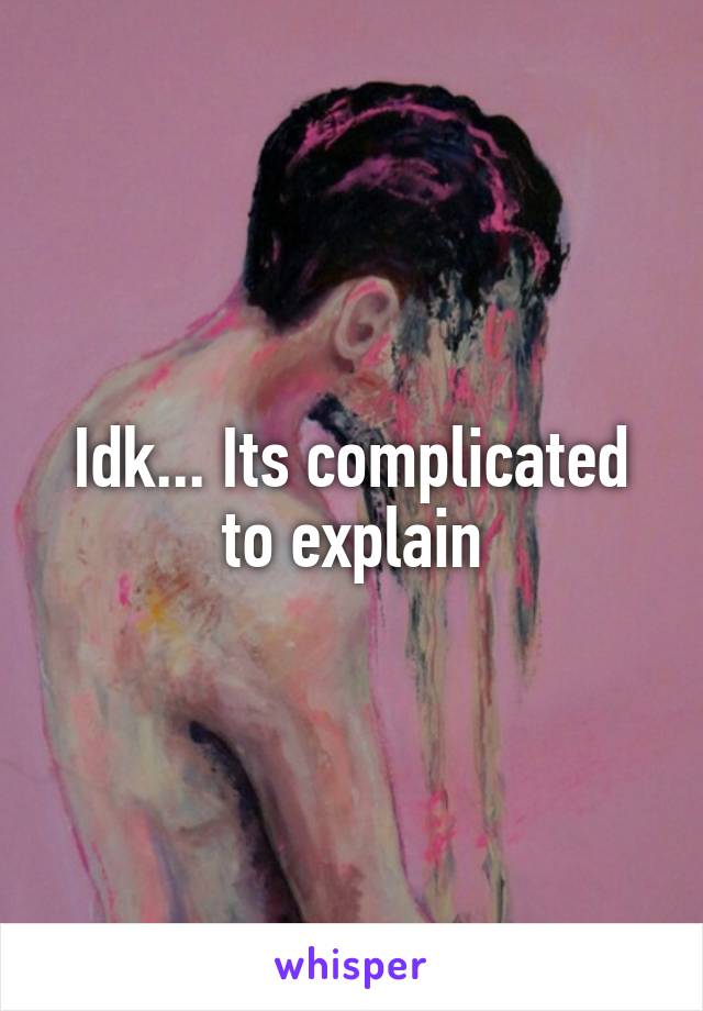 Idk... Its complicated to explain