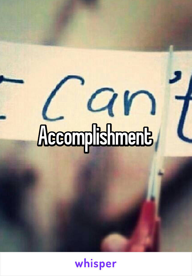 Accomplishment 