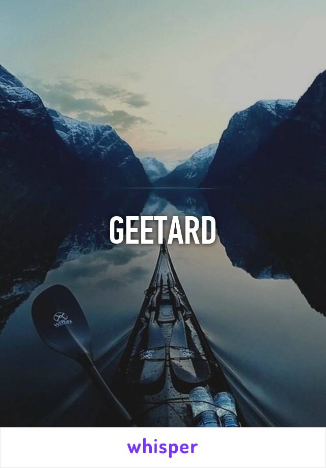 GEETARD