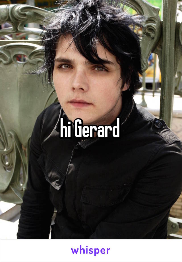 hi Gerard 