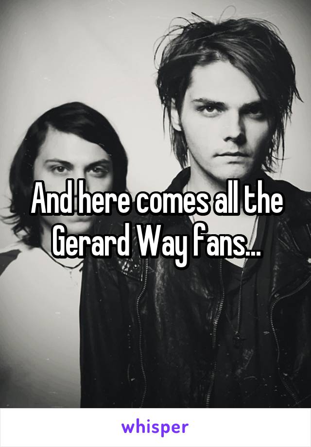 And here comes all the Gerard Way fans...