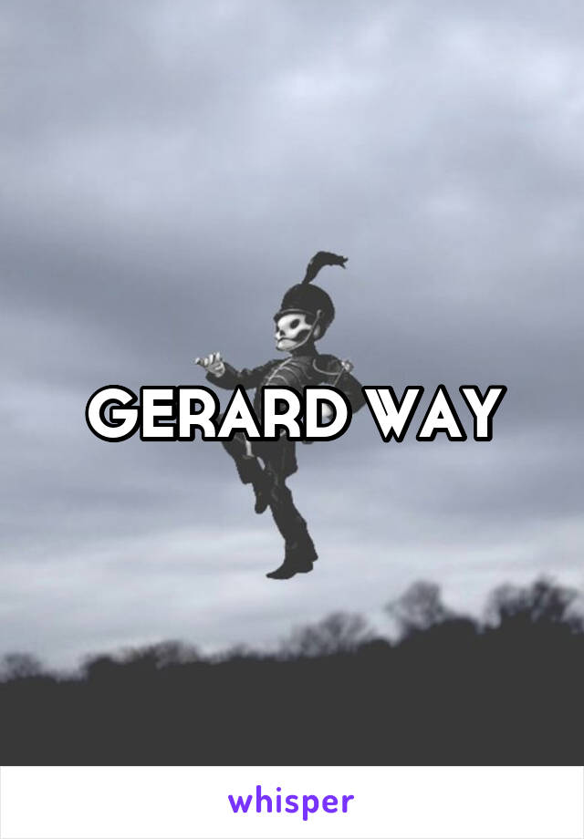 GERARD WAY