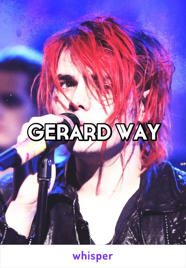 GERARD WAY