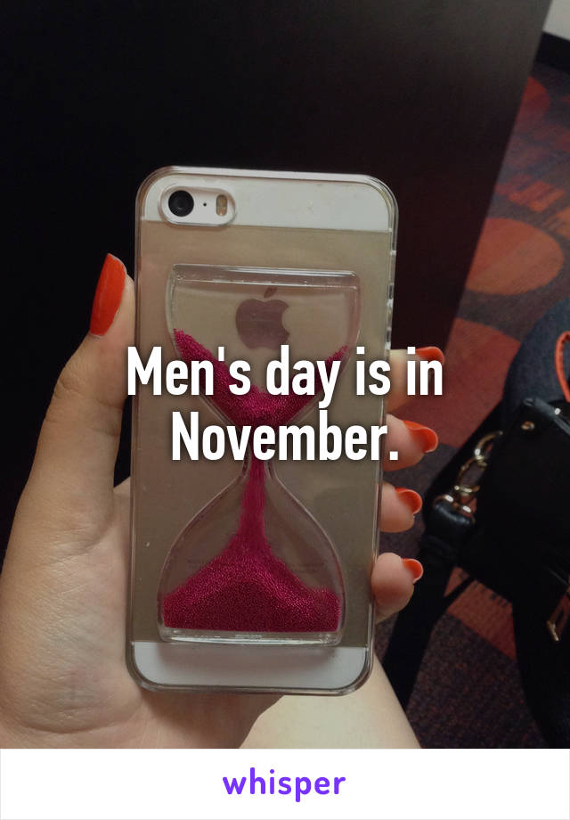 Men's day is in November.