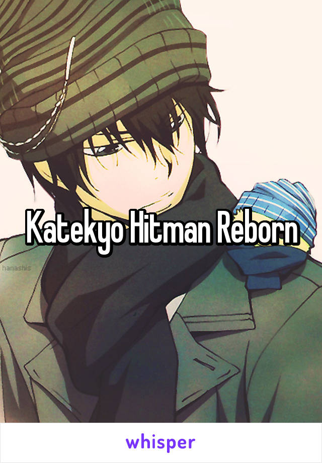 Katekyo Hitman Reborn